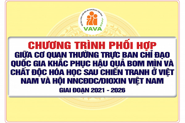 Chương trình phối hợp giữa Cơ quan Thường trực Ban Chỉ đạo Quốc gia khắc phục hậu quả bom mìn và chất độc hóa học sau chiến tranh ở Việt Nam và Hội NNCĐDC/dioxin Việt Nam giai đoạn 2021 - 2026