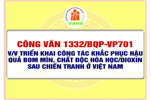 Công văn số 1332/BQP-VP701 về việc triển khai công tác khắc phục hậu quả bom mìn, chất độc hóa học/dioxin sau chiến tranh ở Việt Nam